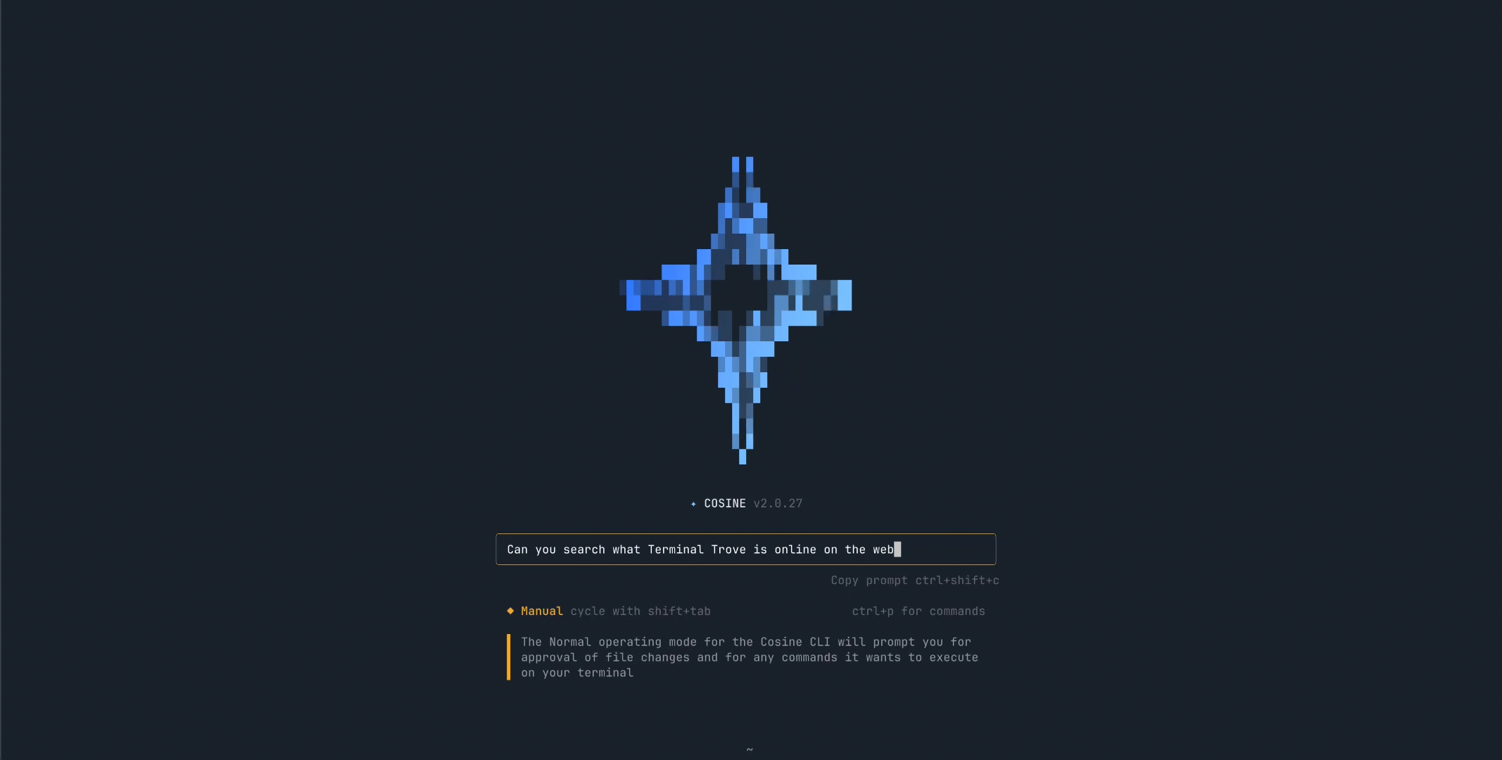 Cosine -  Your coding agent in your terminal.