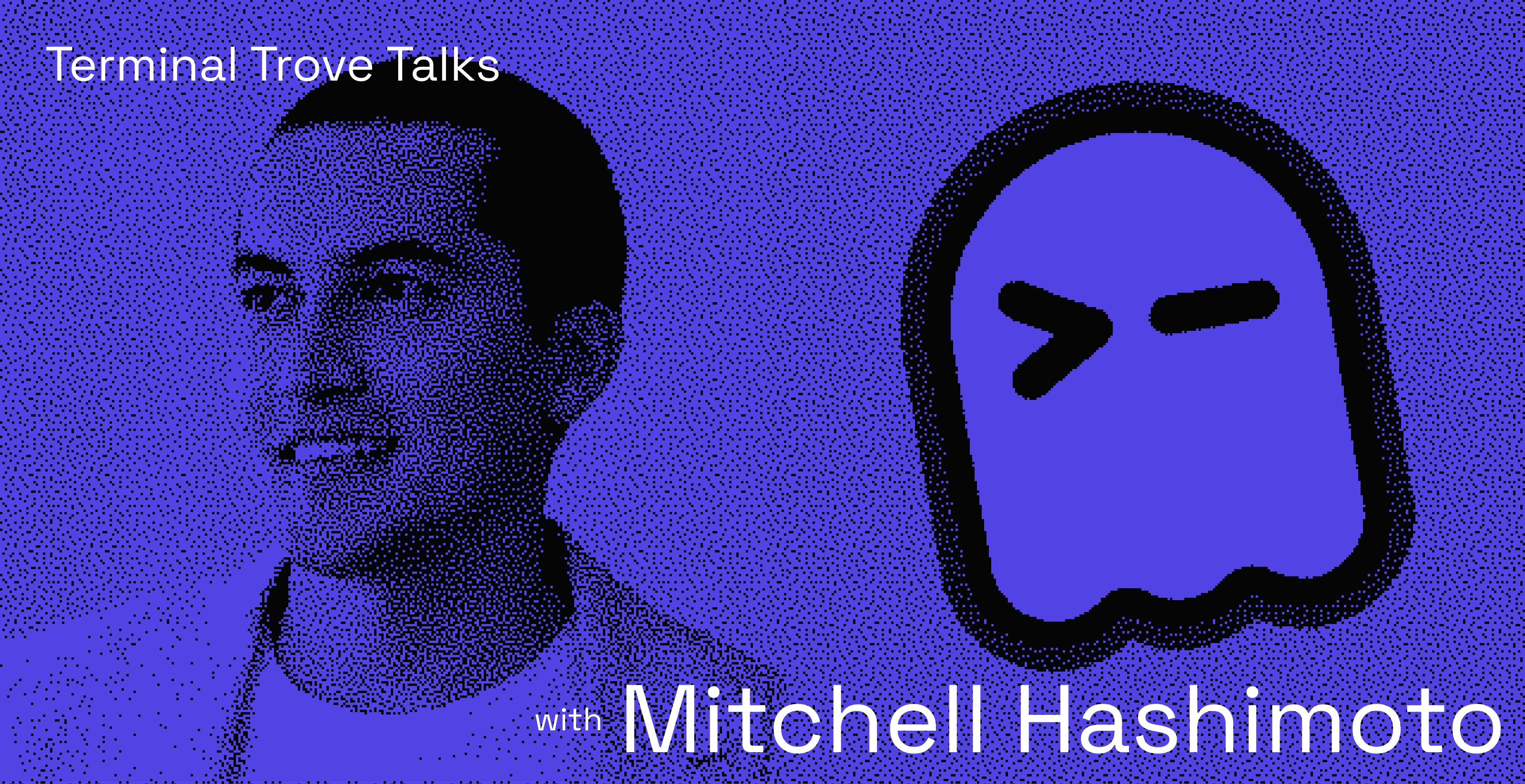 Terminal Trove Talks with Mitchell Hashimoto
